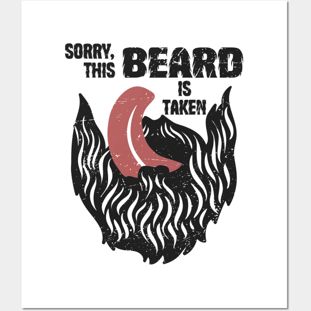 Sorry This Beard Is Taken Wall Art by Etopix